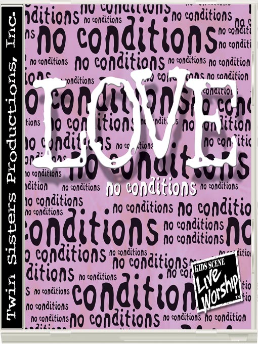 Title details for Love - No Conditions by Twin Sisters Productions - Available